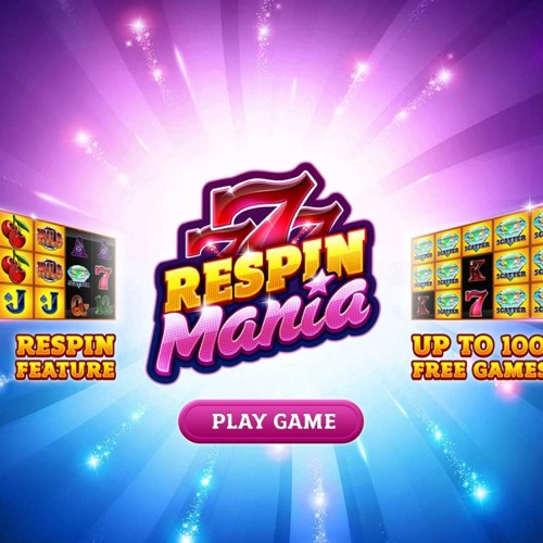 Respin Mania เกมสล็อตน่าเล่นจากค่ายดังชั้นนำ